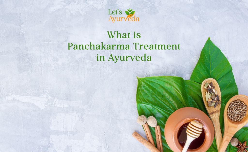 LetsAyurveda | What Is Panchakarma Treatment In Ayurveda