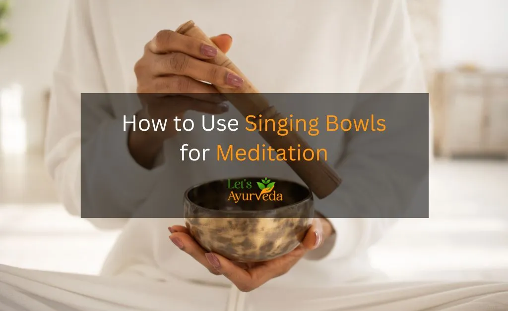 How to Use Singing Bowls for Meditation (Guide for Beginners 2024)