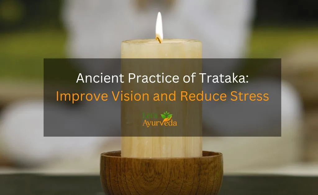 Let's Ayurveda | A Complete Guide to Trataka for Beginners (2024)