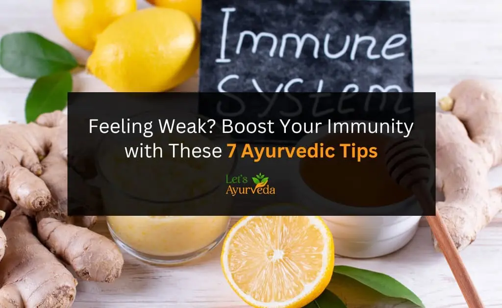 7 Ayurvedic Secrets to Boost Immunity Naturally (Start Today!)