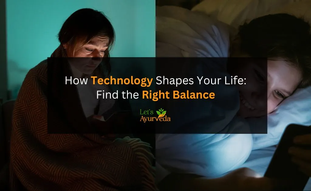 The Impact of Technology on Your Lifestyle: Finding the Right Balance